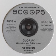 Vibronics Feat. Splitz Horns / Saralène - Glorify / Judgement Day (10")