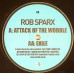 Rob Sparx - Attack Of The Wobble / Exile (12")