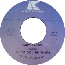 Baby Brown - Could You Be There (7")