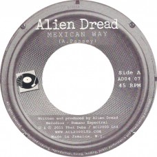 Alien Dread - Mexican Way / Real Dub (7", Single, RE)