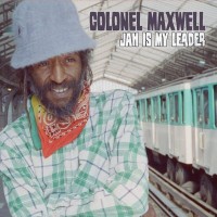 Colonel Maxwell - Jah is my Leader (LP, Album)
