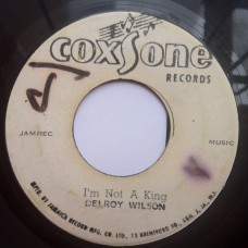 Delroy Wilson - I'm Not A King (7", Single)