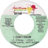 Tony Curtis / Nitty Kutchie - I Don't Know (7")