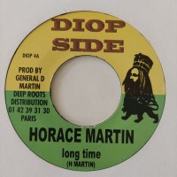 Horace Martin / General D aka Colonel Maxwell – Long Time / Give Thanks