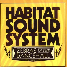 Habitat Sound System - Zebras In The Dancehall (7")