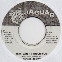 Dennis Brown / Mafia & Fluxy - Why Can't I Touch You (7")