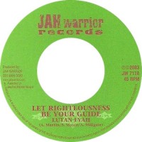 Lutan Fyah - Let Righteousness Be Your Guide (7")