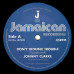 Johnny Clarke - Don't Trouble Trouble (7")