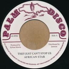 African Star / Sylvan Morris - They Just Can't Stop Us / Whip Lash (7", Ltd, RE)