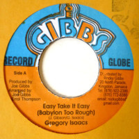 Gregory Isaacs - Easy Take It Easy (Babylon Too Rough) (7", RE)