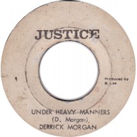 Derrick Morgan, The Aggrovators - Under Heavy Manners / Full A Manners (7")