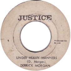 Derrick Morgan, The Aggrovators - Under Heavy Manners / Full A Manners (7")