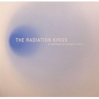 The Radiation Kings - A Look Back At Things To Come... (7", EP)