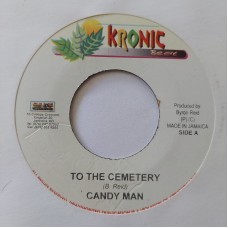 Candy Man / I-Kushna - To The Cemetery / High Grade Mek Me Humble (7")