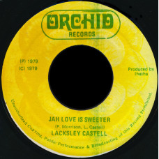 Lacksley Castell - Jah Love Is Sweeter (7")