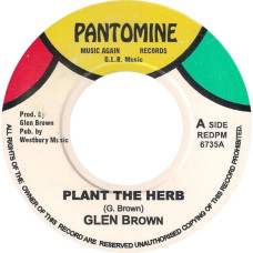 Glen Brown - Plant The Herb (7")