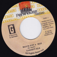 Garnett Silk - A Man Is Just A Man (7", RP)