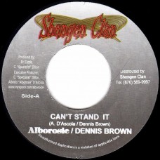 Alborosie / Dennis Brown - Can't Stand It (7")