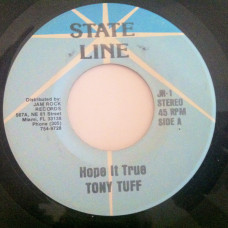 Tony Tuff - Hope It True (7")