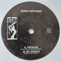Taggy Matcher - Frontin / My Adidas (7", Single)