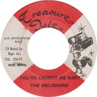 The Melodians - You've Caught Me Baby (7")