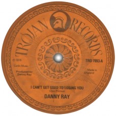 Danny Ray - I Can't Get Used To Losing You (7", Single)