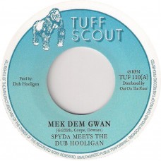 Spyda Meets The Dub Hooligan* - Mek Dem Gwan (7", Single)