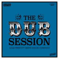Adam Prescott Meets Dougie Conscious - The Dub Session (LP, Album)