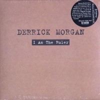 Derrick Morgan - I Am The Ruler (LP, Comp, RE)