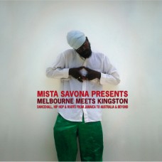 Mista Savona - Melbourne Meets Kingston (Dancehall, Hip Hop & Roots From Jamaica To Australia & Beyond) (2xLP, Album)