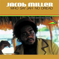 Jacob Miller - Who Say Jah No Dread (The Classic Augustus Pablo Sessions 1974-75) (LP, Comp)