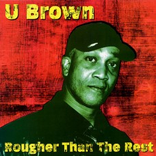 U Brown - Rougher Than The Rest (LP, Album)