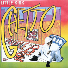 Little Kirk - Ghetto People Broke (LP, Album, RP)
