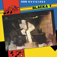 Blacka T - Good Musicians (LP, Album, RE)