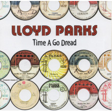 Lloyd Parks - Time A Go Dread (2xLP, Comp)