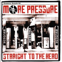 More Pressure Volume 1 - Straight To The Head (2xLP, Comp)
