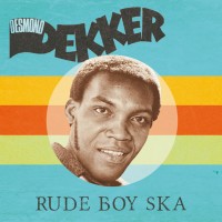 Desmond Dekker - Rude Boy Ska (LP, 180)