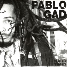 Pablo Gad - Hard Times (LP, RE)