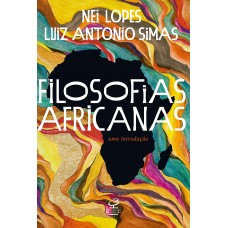 Filosofias Africanas: Uma introdução Capa comum – 30 novembro 2020
