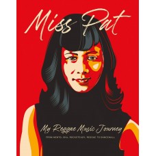 Miss Pat: My Reggae Music Journey Capa dura – 17 março 2021