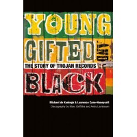 Young, Gifted and Black: The Story of Trojan Records Capa comum – 1 julho 2018