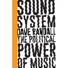 Sound System: The Political Power of Music Capa comum – 15 abril 2017