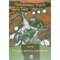 Queimando tudo: A biografia definitiva de Bob Marley Capa comum – 30 março 1999