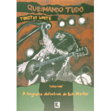 Queimando tudo: A biografia definitiva de Bob Marley Capa comum – 30 março 1999